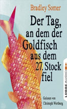 buch-koegel-buchhandlung-tiengen-buchschaetze-2016-bradley-somer-der-tag-an-dem-der-goldfisch-aus-dem-27-stock-fiel